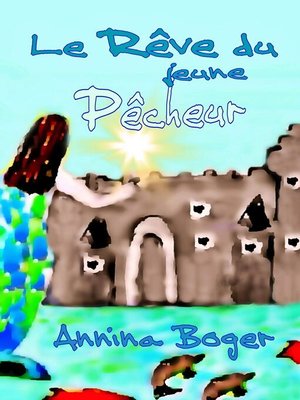 cover image of Le Rêve Du Jeune Pêcheur